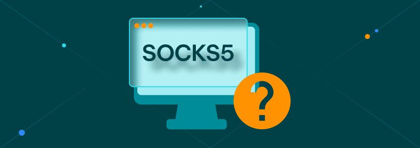 Unraveling the Mysteries of SOCKS5: Your Ultimate Guide to Secure and Unrestricted Internet Access