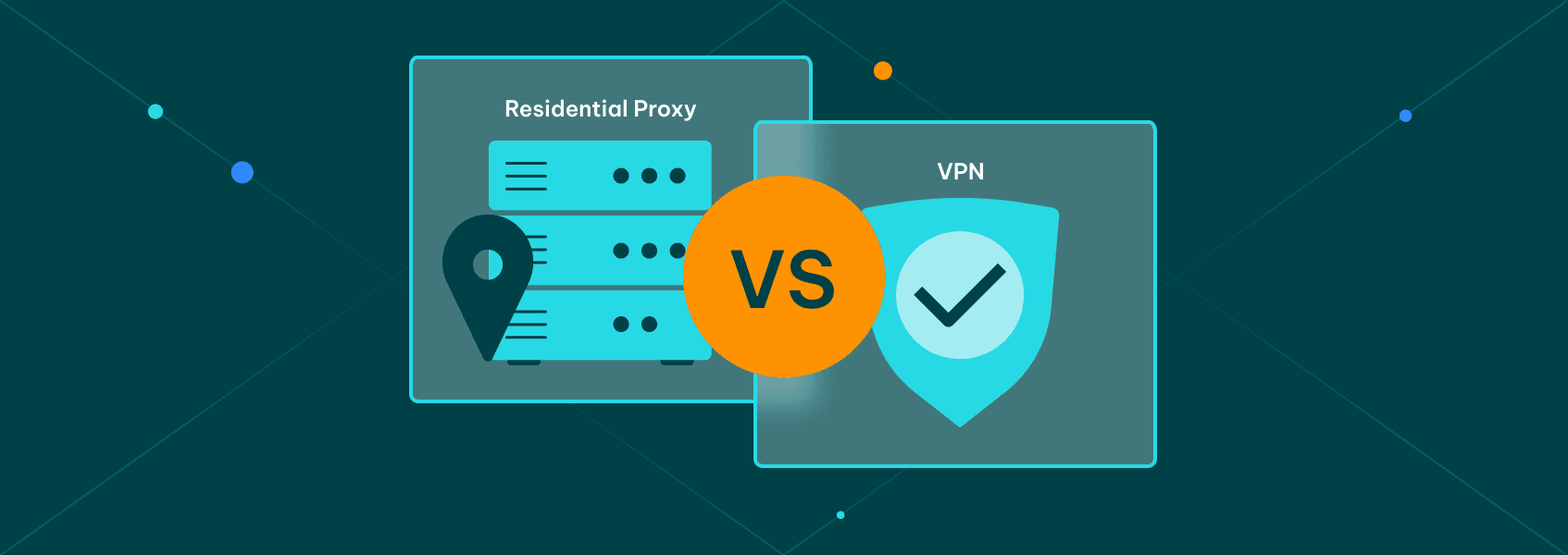 Residential Proxy vs VPN: Everything You Need to Know in 2024