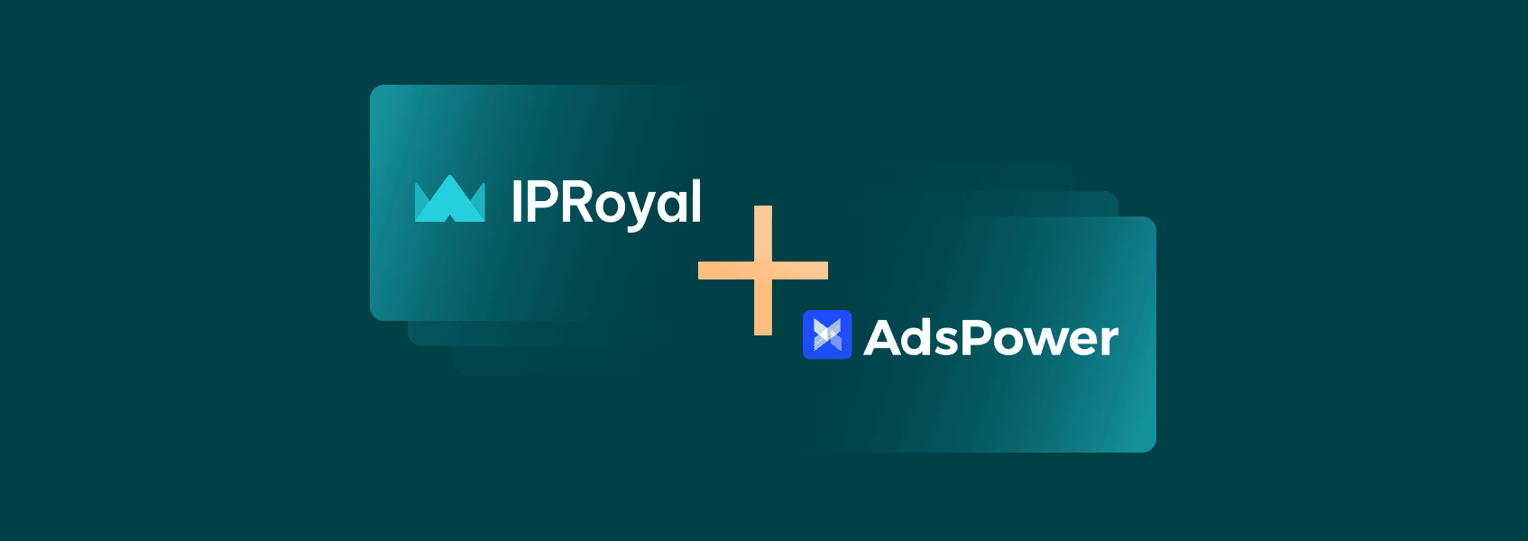 The Ultimate Guide to Using IPRoyal Proxies with AdsPower for Streamlined Account Management