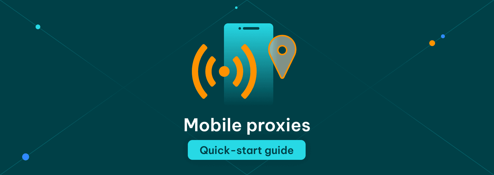 The Ultimate Quick Start Guide to Rotating Mobile Proxies in 2024